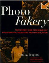 Photo Fakery: The History and Techniques of Photographic Deception and Manipulation